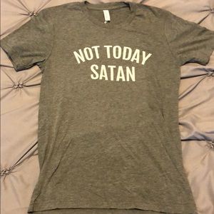 Not Today Satan Tee